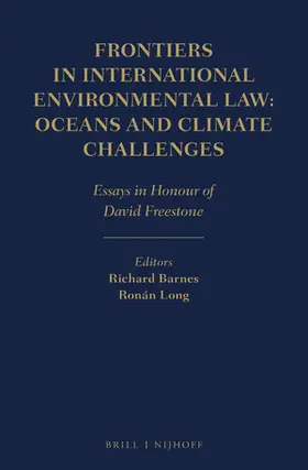Barnes / Long |  Frontiers in International Environmental Law: Oceans and Climate Challenges | Buch |  Sack Fachmedien