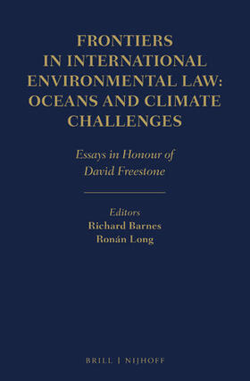 Barnes / Long | Frontiers in International Environmental Law: Oceans and Climate Challenges: Essays in Honour of David Freestone | Buch | 978-90-04-37287-0 | sack.de