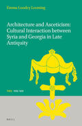 Loosley Leeming |  Architecture and Asceticism: Cultural Interaction Between Syria and Georgia in Late Antiquity | Buch |  Sack Fachmedien