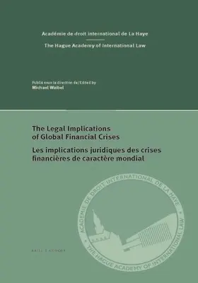 Waibel | The Legal Implications of Global Financial Crises / Les implications juridiques des crises financières de caractère mondial | Buch | 978-90-04-37370-9 | sack.de