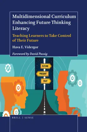 Vidergor |  Multidimensional Curriculum Enhancing Future Thinking Literacy | Buch |  Sack Fachmedien