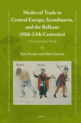 Pranke / Žecevic |  Medieval Trade in Central Europe, Scandinavia, and the Balkans (10th-12th Centuries) | Buch |  Sack Fachmedien