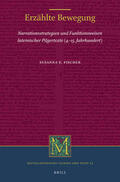 Fischer |  Erzählte Bewegung: Narrationsstrategien Und Funktionsweisen Lateinischer Pilgertexte (4.-15. Jahrhundert) | Buch |  Sack Fachmedien