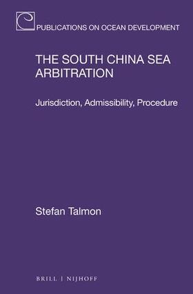 Talmon | The South China Sea Arbitration: Jurisdiction, Admissibility, Procedure | Buch | 978-90-04-38118-6 | sack.de