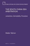 Talmon |  The South China Sea Arbitration: Jurisdiction, Admissibility, Procedure | Buch |  Sack Fachmedien