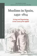 Martín-Corrales |  Muslims in Spain, 1492-1814: Living and Negotiating in the Land of the Infidel | Buch |  Sack Fachmedien