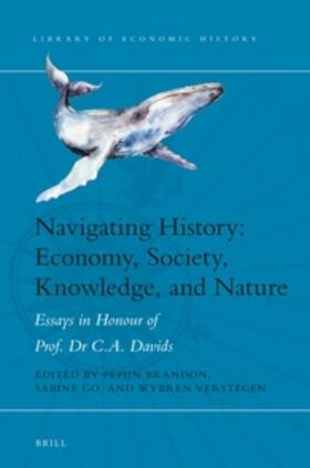  Navigating History: Economy, Society, Knowledge, and Nature: Essays in Honour of Prof. Dr. C.A. Davids | Buch |  Sack Fachmedien