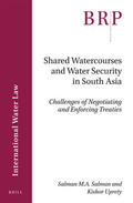 Salman / Uprety |  Shared Watercourses and Water Security in South Asia: Challenges of Negotiating and Enforcing Treaties | Buch |  Sack Fachmedien