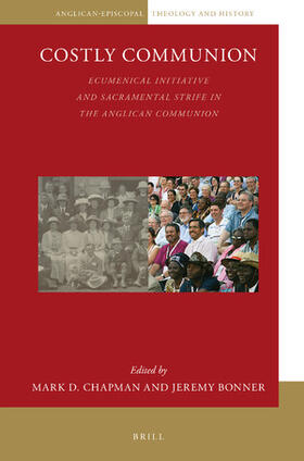 Costly Communion: Ecumenical Initiative and Sacramental Strife in the Anglican Communion | Buch | 978-90-04-38869-7 | sack.de