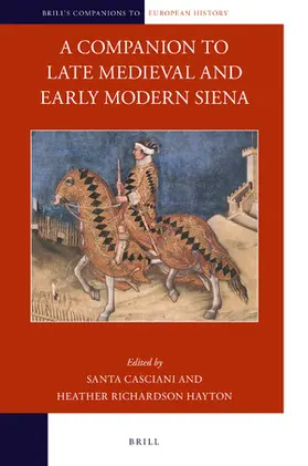 Casciani |  A Companion to Late Medieval and Early Modern Siena | Buch |  Sack Fachmedien