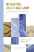 Wet / Mayer |  Revisioning John Chrysostom: New Approaches, New Perspectives | Buch |  Sack Fachmedien