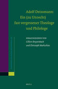 Breytenbach / Markschies |  Adolf Deissmann: Ein (Zu Unrecht) Fast Vergessener Theologe Und Philologe | Buch |  Sack Fachmedien