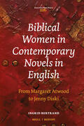 Bertrand |  Biblical Women in Contemporary Novels in English: From Margaret Atwood to Jenny Diski | Buch |  Sack Fachmedien