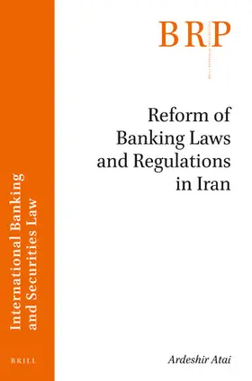 Atai |  Reform of Banking Laws and Regulations in Iran | Buch |  Sack Fachmedien