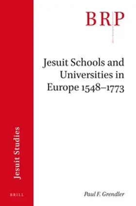 Grendler |  Jesuit Schools and Universities in Europe, 1548-1773 | Buch |  Sack Fachmedien