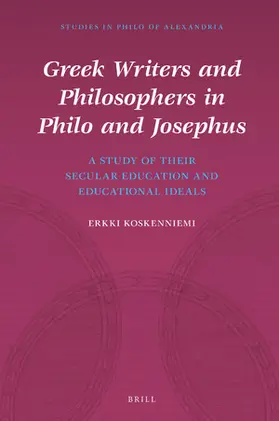 Koskenniemi |  Greek Writers and Philosophers in Philo and Josephus | Buch |  Sack Fachmedien
