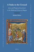 Schraer |  A Stake in the Ground: Jews and Property Investment in the Medieval Crown of Aragon | Buch |  Sack Fachmedien