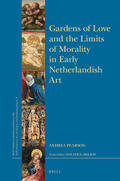 Pearson |  Gardens of Love and the Limits of Morality in Early Netherlandish Art | Buch |  Sack Fachmedien