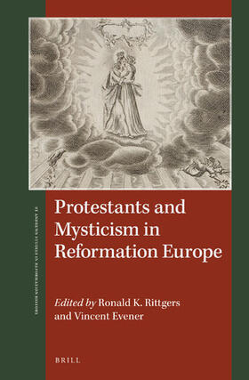 Rittgers / Evener | Protestants and Mysticism in Reformation Europe | Buch | 978-90-04-39317-2 | sack.de