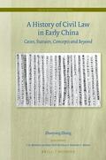 Zhang |  A History of Civil Law in Early China: Cases, Statutes, Concepts and Beyond | Buch |  Sack Fachmedien