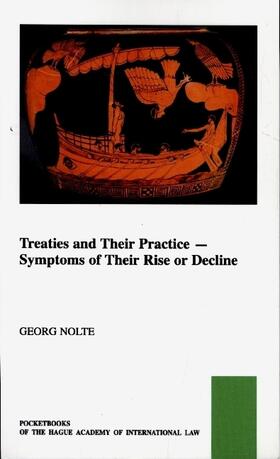Nolte | Treaties and Their Practice: Symptoms of Their Rise or Decline | Buch | 978-90-04-39456-8 | sack.de