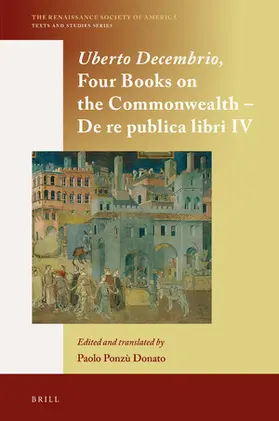  Uberto Decembrio, <i>Four Books on the Commonwealth</i> - <i>De re publica libri IV </i> | Buch |  Sack Fachmedien