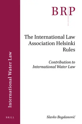 Bogdanovic |  The International Law Association Helsinki Rules | Buch |  Sack Fachmedien