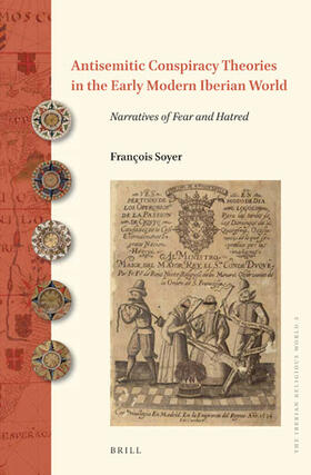 Soyer | Antisemitic Conspiracy Theories in the Early Modern Iberian World: Narratives of Fear and Hatred | Buch | sack.de