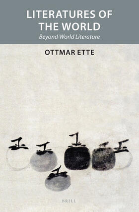 Ette |  Literatures of the World: Beyond World Literature | Buch |  Sack Fachmedien