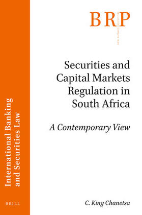 Chanetsa | Securities and Capital Markets Regulation in South Africa: A Contemporary View | Buch | 978-90-04-39588-6 | sack.de