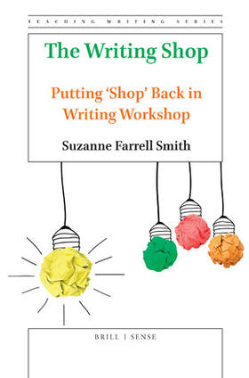 Smith | The Writing Shop: Putting 'Shop' Back in Writing Workshop | Buch | 978-90-04-39601-2 | sack.de