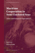 Zou |  Maritime Cooperation in Semi-Enclosed Seas: Asian and European Experiences | Buch |  Sack Fachmedien