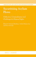 Mitsilegas / Moreno-Lax / Vavoula |  Securitising Asylum Flows: Deflection, Criminalisation and Challenges for Human Rights | Buch |  Sack Fachmedien