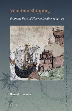 Gluzman |  Venetian Shipping from the Days of Glory to Decline, 1453-1571 | Buch |  Sack Fachmedien