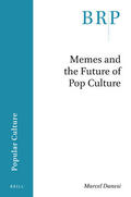 Danesi |  Memes and the Future of Pop Culture | Buch |  Sack Fachmedien