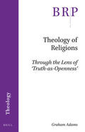 Adams |  Theology of Religions: Through the Lens of 'Truth-As-Openness' | Buch |  Sack Fachmedien