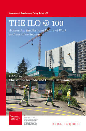 The ILO @ 100: Addressing the Past and Future of Work and Social Protection | Buch | 978-90-04-39900-6 | sack.de