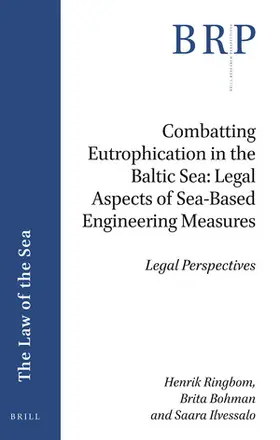 Ringbom / Bohman / Ilvessalo |  Combatting Eutrophication in the Baltic Sea: Legal Aspects of Sea-Based Engineering Measures | Buch |  Sack Fachmedien