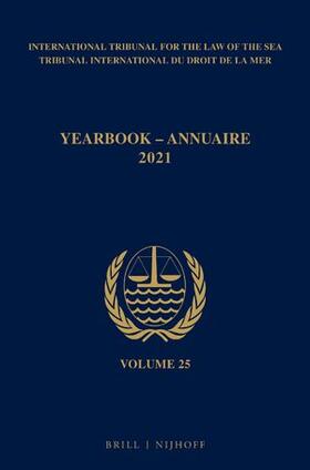 ITLOS | Yearbook International Tribunal for the Law of the Sea / Annuaire Tribunal International Du Droit de la Mer, Volume 25 (2021) | Buch | 978-90-04-40022-1 | sack.de