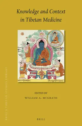 McGrath |  Knowledge and Context in Tibetan Medicine | Buch |  Sack Fachmedien