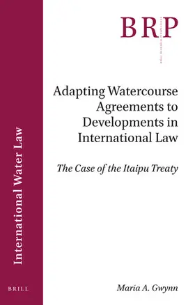Gwynn |  Adapting Watercourse Agreements to Developments in International Law | Buch |  Sack Fachmedien