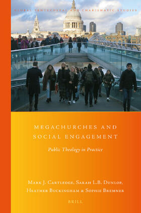 Cartledge / Dunlop / Buckingham |  Megachurches and Social Engagement: Public Theology in Practice | Buch |  Sack Fachmedien