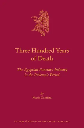 Cannata |  Three Hundred Years of Death: The Egyptian Funerary Industry in the Ptolemaic Period | Buch |  Sack Fachmedien