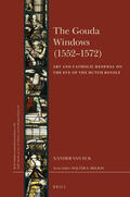 van Eck |  The Gouda Windows (1552-1572): Art and Catholic Renewal on the Eve of the Dutch Revolt | Buch |  Sack Fachmedien