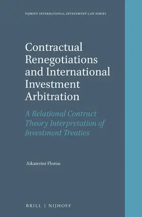 Florou |  Contractual Renegotiations and International Investment Arbitration | Buch |  Sack Fachmedien