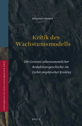 Ziemer |  Kritik Des Wachstumsmodells: Die Grenzen Alttestamentlicher Redaktionsgeschichte Im Lichte Empirischer Evidenz | Buch |  Sack Fachmedien