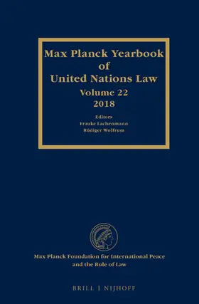 Lachenmann / Wolfrum |  Max Planck Yearbook of United Nations Law, Volume 22 (2018) | Buch |  Sack Fachmedien