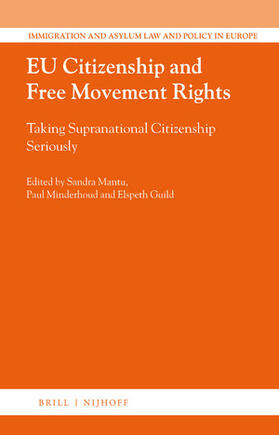 Mantu / Minderhoud / Guild | Eu Citizenship and Free Movement Rights: Taking Supranational Citizenship Seriously | Buch | 978-90-04-41177-7 | sack.de
