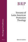 Gladwin |  Streams of Latin American Protestant Theology | Buch |  Sack Fachmedien