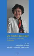 Ye |  Life-Practice Educology: A Contemporary Chinese Theory of Education | Buch |  Sack Fachmedien